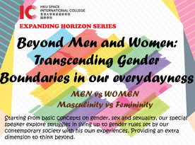 Expanding Horizon Series#6 Beyond Men and Women: Transcending Gender Boundaries in our everydayness 